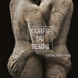 Couverture "Corps du Temps" monographie de G.Dumas